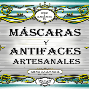 Diseño y Elaboración de Máscaras y Antifaces Artesanales (Libro)
